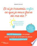 Et si je trouvais enfin ce que je veux faire de ma vie ?