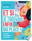 Et si je trouvais enfin ma place !