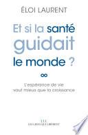 Et si la santé guidait le monde ?
