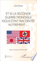 Et si la Seconde Guerre mondiale nous était racontée autrement