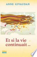 Et si la vie continuait...