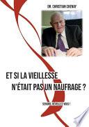 Et si la vieillesse n’était pas un naufrage ?