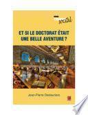 Et si le doctorat était une belle aventure?