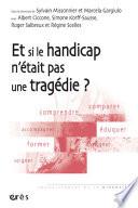 Et si le handicap n’était pas une tragédie ?