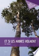 Et si les arbres volaient...