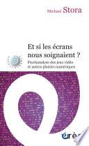 Et si les écrans nous soignaient ?
