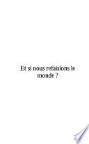 Et si nous refaisions le monde?