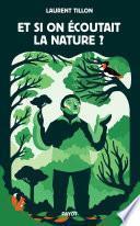 Et si on écoutait la nature ?