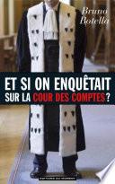 Et si on enquêtait sur la Cour des comptes ?