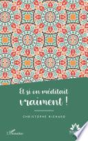Et si on méditait vraiment !