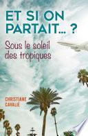 Et si on partait... ?