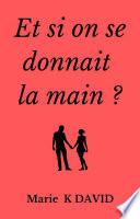 Et si on se donnait la main ?