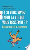 Et si vous viviez enfin la vie qui vous ressemble ?