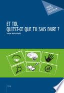 Et toi, qu'est-ce que tu sais faire?