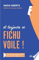 Et toujours ce FICHU VOILE !
