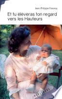 Et tu élèveras ton regard vers les hauteurs