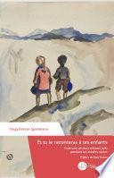 Et tu le raconteras à tes enfants