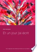 Et un jour j'ai écrit