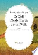 Et Wolf fils de Hersh devint Willy