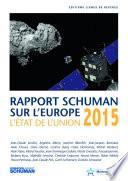 Etat de l'Union 2015, rapport Schuman sur l'Europe