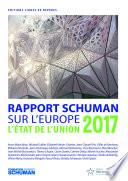 Etat de l'union, rapport Schuman 2017 sur l'Europe
