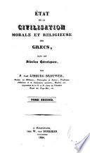 État de la civilisation morale et religieuse des Grecs, dans les siècles héroïques