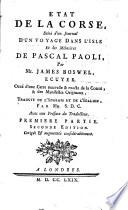 État de la Corse, suivi d'un journal d'un voyage dans l'isle et des mémoires de Pascal Paoli, par Mr. James Boswel ... Orné d'une carte nouvelle & exacte de la Corse, & des manifestes originaux. Traduit de l'anglais et de l'italien par Mr. S. D. C. [i.e. G. Seigneux de Correvon] ... Seconde édition corigée & augmentée considérablement