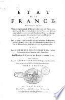 État de la France, dans lequel on voit tout ce qui regarde le gouvernement ecclésiastique, le militaire, la justice, les finances, le commerce, les manufactures, le nombre des habitans, ...