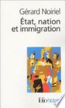 Etat, nation et immigration