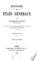 États de la ligue (Paris, 1593). Assemblée des notables sous Henri IV (Rouen, 1596). États généraux de Paris sous Louis XIII (1614). Assemblée des notables à Rouen (1617). Assemblée des notables à Paris (1626-1627)