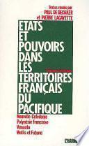 Etats et pouvoirs dans les territoires français du Pacifique