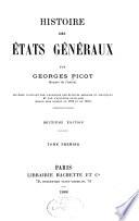 États généraux du Roi Jean. États sous le règne de Charles V. États sous le règne de Charles VI. États sous le règne de Charles VII. États sous le règne de Louis XI (1476). États généraux de Tours sous Charles VIII (1484)