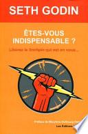 Êtes-vous indispensable ?