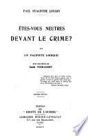 Étes-vous neutres devant le crime?
