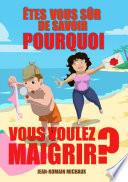 Êtes-vous sûr de savoir pourquoi vous voulez maigrir ?