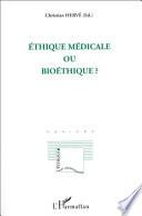 Ethique médicale ou bioéthique ?