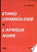 Ethnocriminologie De L'afrique Noire