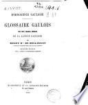 Ethnogénie gauloise ou Mémoires critiques sur l'origine et la parenté des cimmériens, des cimbres, des ombres, des belges, des ligures et des anciens