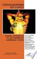 Ethnographier les gangs : Maras, Pandillas et Outsiders en Amérique latine