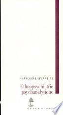 Ethnopsychiatrie psychanalytique