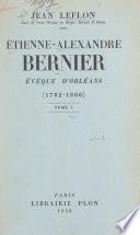 Étienne-Alexandre Bernier, évêque d'Orléans, 1762-1806 (1)