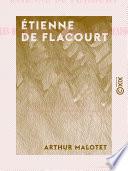 Étienne de Flacourt - Ou les Origines de la colonisation française à Madagascar, 1648-1661