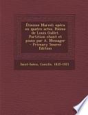 Etienne Marcel; Opera En Quatre Actes. Poeme de Louis Gallet. Partition Chant Et Piano Par A. Messager