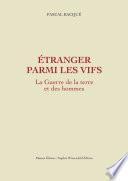 Etranger parmi les vifs - La guerre de la terre et des hommes