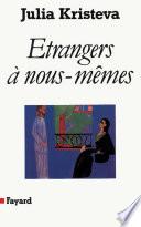 Etrangers à nous-mêmes