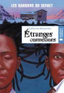 Etranges connexions (Les gardiens du secret, T1)