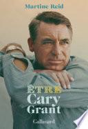 Être Cary Grant