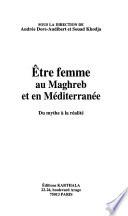 Etre femme au Maghreb et en Méditerranée