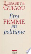 Être femme en politique