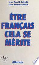 Être Français, cela se mérite